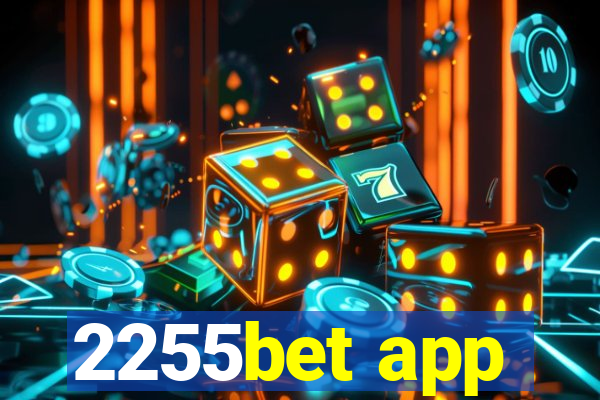 2255bet app